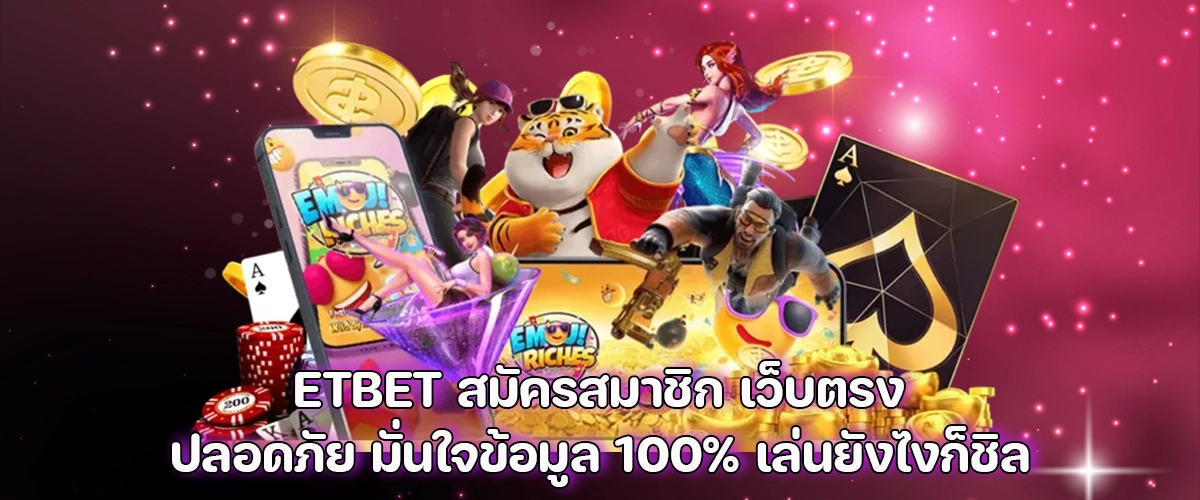 etbet registration Safe, direct access with full data protection and chill gaming
